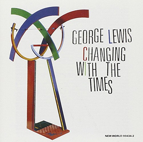 George Lewis: Changing With Th - George Lewis: Changing With The Times [CD]