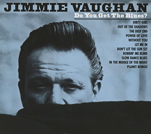 Jimmie Vaughan - Do You Get The Blues? [CD]