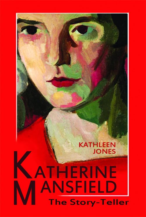 Katherine Mansfield : The Story-Teller