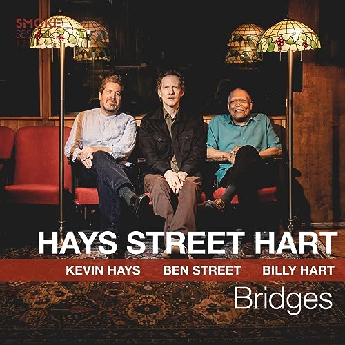 KEVIN HAYS  BEN STREET & BILLY - BRIDGES [CD]