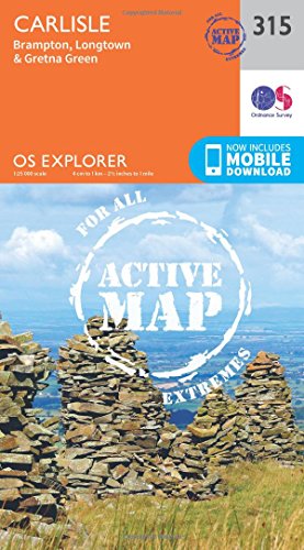 OS Explorer Map Active (315) Carlisle, Brampton, Longtown and Gretna Green (OS Explorer Active Map)