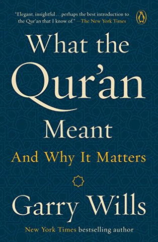 What the Qur'an Meant; And why it matters