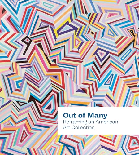 Out of Many : Reframing an American Art Collection