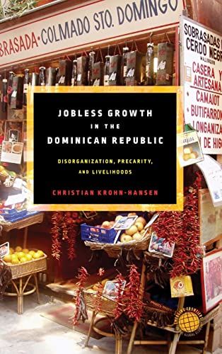 Jobless Growth in the Dominican Republic: Disorganization