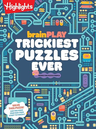 brainPLAY Trickiest Puzzles Ever : Book of Perplexing Brain Teasers, Logic Puzzles, Riddles, Thinking Games and Mor e Problem Solving Fun for Kids 7 and Up