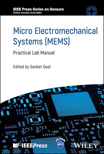 Micro Electromechanical Systems (MEMS) : Practical Lab Manual