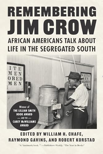 Remembering Jim Crow: African Americans Talk About Life in the Segregated South