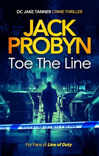 Toe the Line : A Gripping British Crime Thriller with Twists You Won’t See Coming