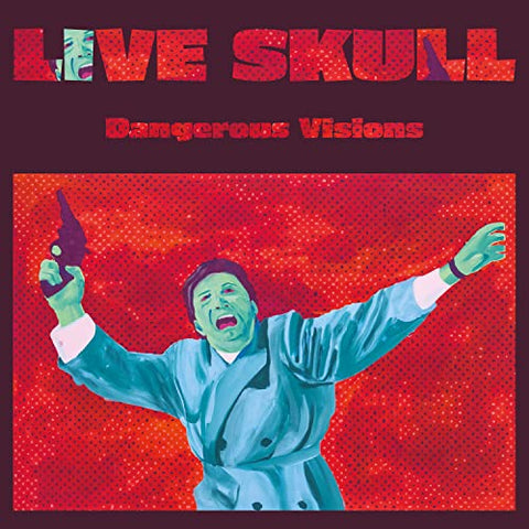 Live Skull - Dangerous Visions [CD]