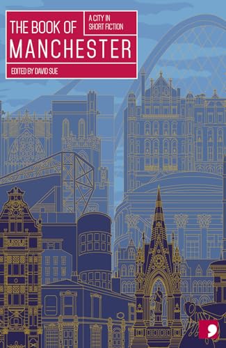 The Book of Manchester : A City in Short Fiction