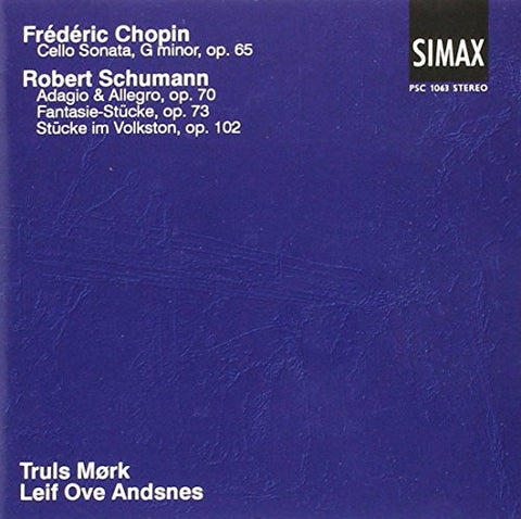 Truls Mørk - Frederic Chopin: Cello Sonata; Robert Schumann: Adagio & Allegro; Fantasie-Stucke, Op. 73; Stucke im Volston [CD]