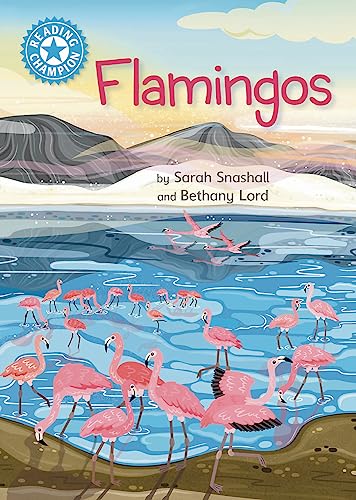 Reading Champion: Flamingos : Independent Reading Non-Fiction Blue 4