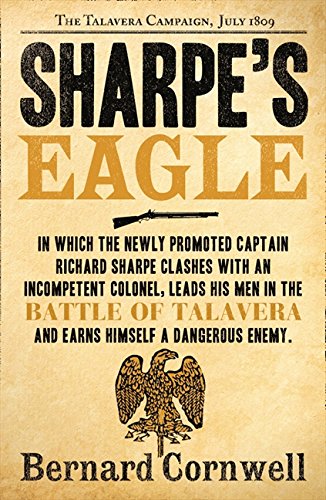 Sharpe's Eagle (The Sharpe Series): The Talavera Campaign, July 1809 (The Sharpe Series, Book 8)