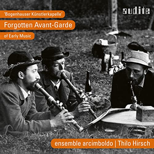 Ensemble Arcimboldo - Bogenhauser Kunstlerkapelle - Forgotten Avant-Garde Of Early Music [CD]