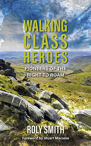 Walking Class Heroes: Pioneers of the Right to Roam