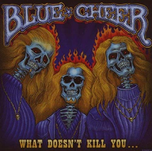 Blue Cheer - What DoesnT Kill You [CD]