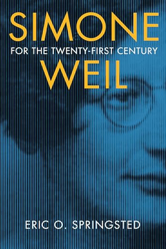 Simone Weil for the Twenty-First Century