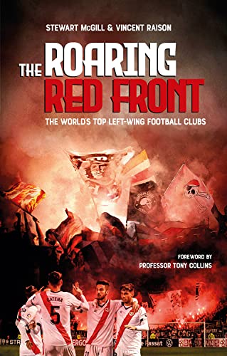 The Roaring Red Front: The World's Top Left-Wing Clubs