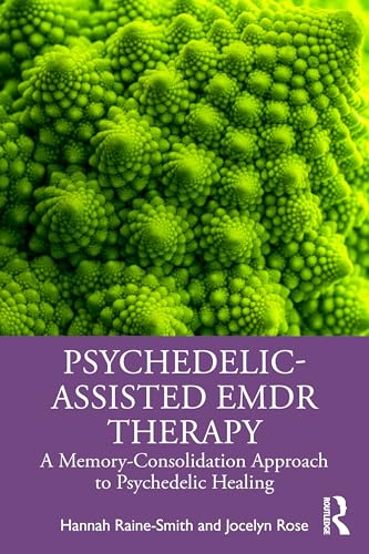 Psychedelic-Assisted EMDR Therapy : A Memory-Consolidation Approach to Psychedelic Healing