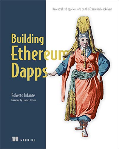 Building Ethereum D Apps: Decentralized Applications on the Ethereum Blockchain