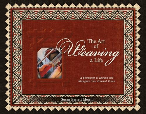 The Art of Weaving a Life