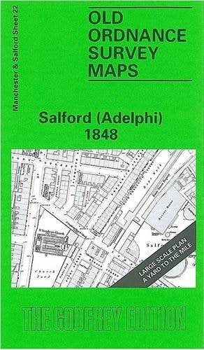 Salford (Adelphi) 1848: Manchester Sheet 23 (Old O.S. Maps of Manchester and Salford)