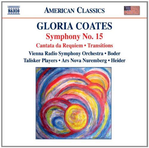 Vienna Rsoboderheider - Gloria Coates: Symphony No. 15; Cantata da Requiem; Transitions [CD]