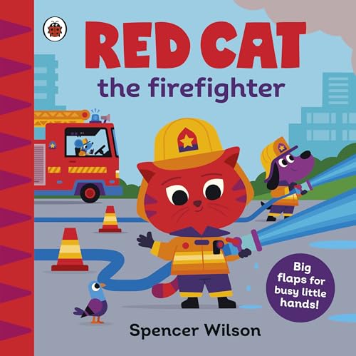 Red Cat the Firefighter : With chunky lift-the-flaps