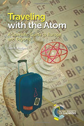 Traveling with the Atom: A Scientific Guide to Europe and Beyond