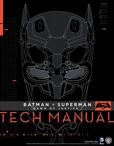 Batman v Superman: Dawn Of Justice: Tech Manual