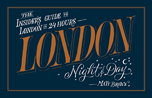 London Night and Day : the insider's guide to London 24 hours a day