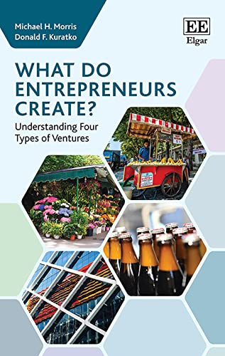What do Entrepreneurs Create?: Understanding Four Types of Ventures
