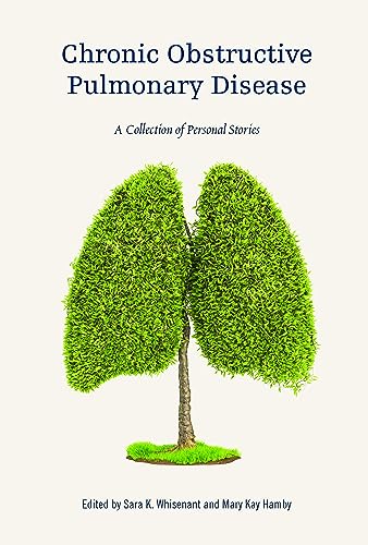 Chronic Obstructive Pulmonary Disease : A Collection of Personal Stories