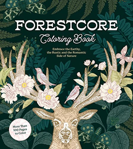 Forestcore Coloring Book: Embrace the Earthy, the Rustic, and the Romantic Side of Nature (Chartwell Coloring Books)