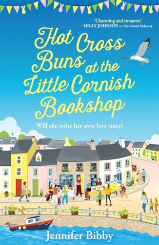 Hot Cross Buns at the Little Cornish Bookshop : The perfect life-affirming, joyful small town romance