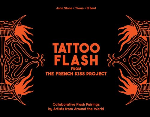 Tattoo Flash from the French Kiss Project : Collaborative Flash Pairings by Tattoo Artists from Around the World