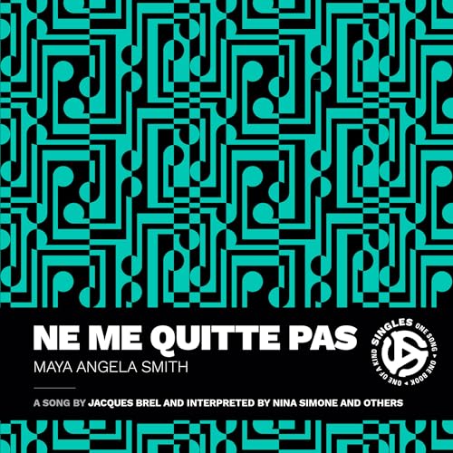 Ne Me Quitte Pas : A Song by Jacques Brel and Interpreted by Nina Simone and Others