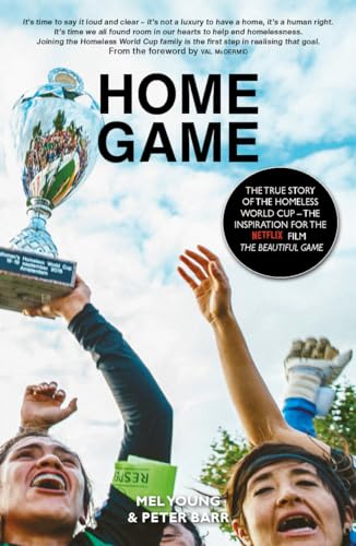 Home Game : The story of the Homeless World Cup