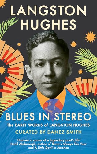 Blues in Stereo : The Early Works of Langston Hughes