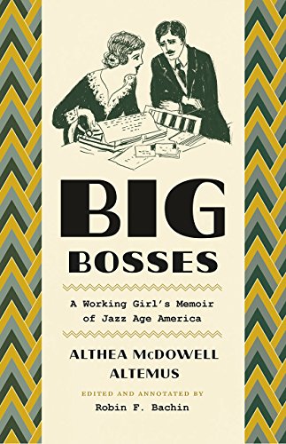 Big Bosses: A Working Girls Memoir of Jazz Age America