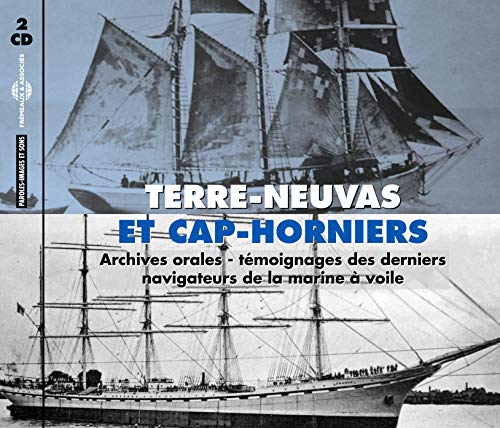 Temoignages Des Derniers Navigateurs De La Marine A Voile - Sailors' Tales of the New World and Cape Horn (2CD) [CD]