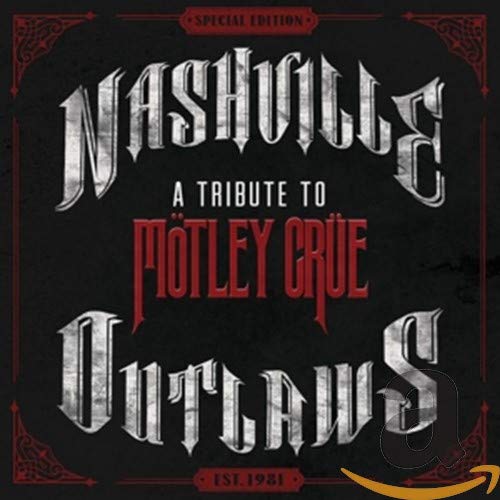Nashville Outlaws A Tribu - Nashville Outlaws: A Tribute To Motley Crue [CD]