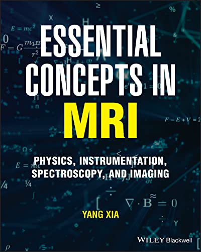 Essential Concepts in MRI: Physics