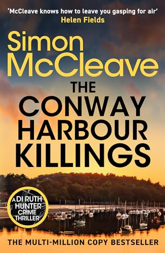 The Conway Harbour Killings : A tense and gritty police procedural from the bestselling crime author