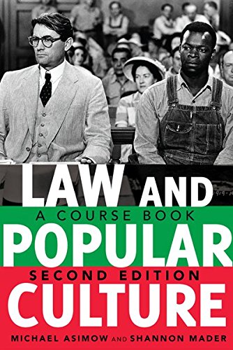 Law and Popular Culture: A Course Book (2nd Edition) (Politics, Media, and Popular Culture)