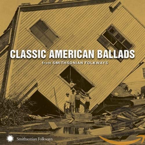 Various Artists - Classic American Ballads from Smithsonian Folkways [CD]