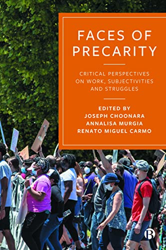Faces of Precarity : Critical Perspectives on Work, Subjectivities and Struggles