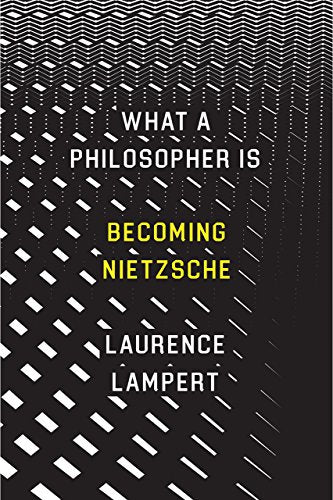 What a Philosopher Is: Becoming Nietzsche
