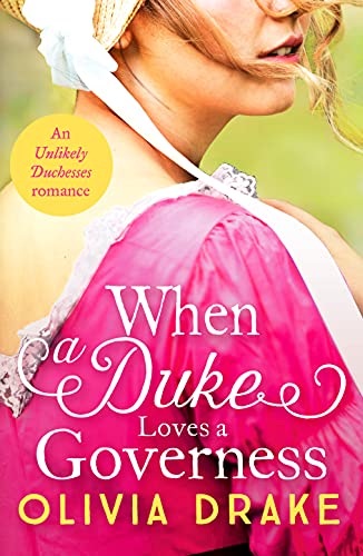 When a Duke Loves a Governess: A heartwarming historical Regency romance: 3 (Unlikely Duchesses)