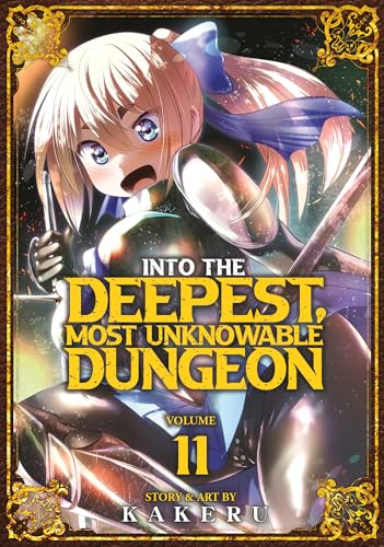 Into the Deepest, Most Unknowable Dungeon Vol. 11 : 11